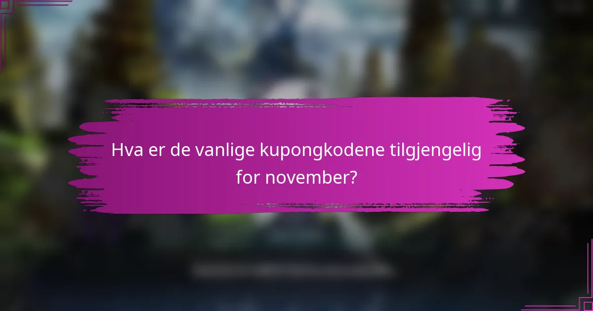 Hva er de vanlige kupongkodene tilgjengelig for november?